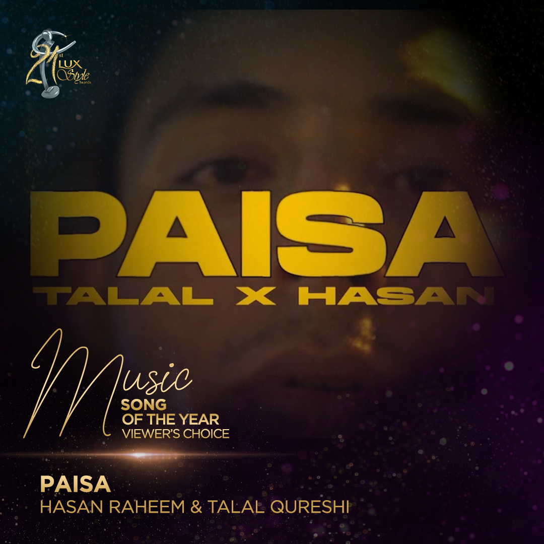 Paisa - Hasan Raheem & Talal Qureshi